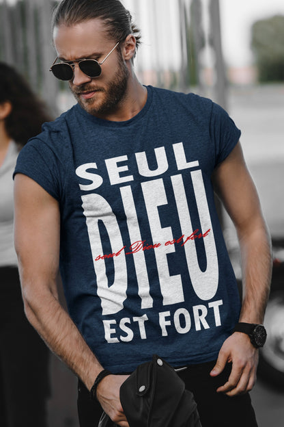 SEUL DIEU EST FORT T-shirt